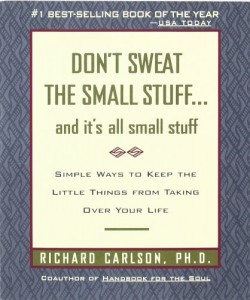 Don't Sweat the Small Stuff